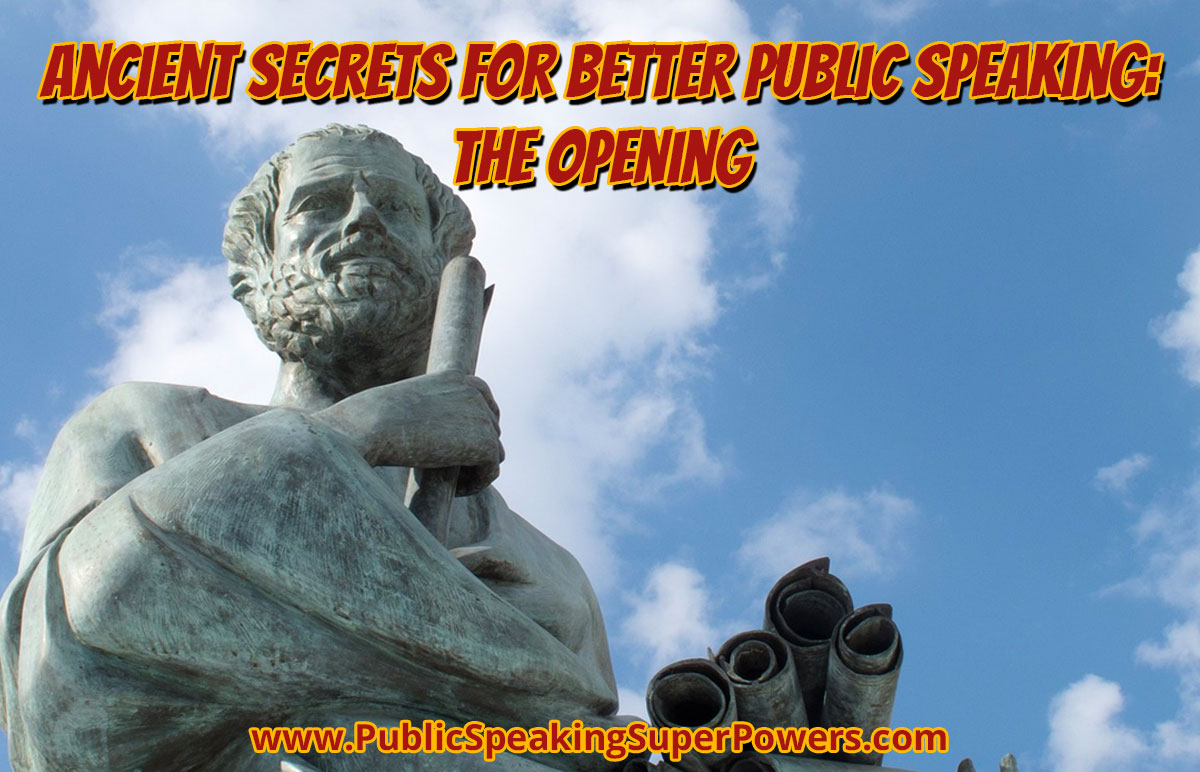 Ancient Secrets for Better Public Speaking: The Opening