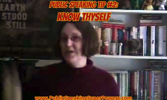 Public Speaking Tip #2: Know Thyself