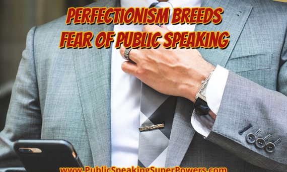 Perfectionism Breeds Fear of Public Speaking