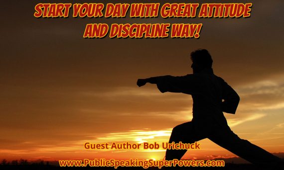 Start Your Day With Great Attitude and Discipline Way!