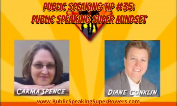 Public Speaking Tip #35: Public Speaking Super Mindset