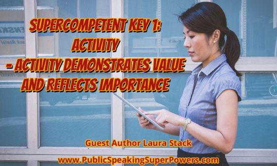 Supercompetent Key 1: Activity - Activity Demonstrates Value and Reflects Importance