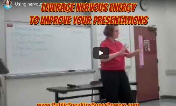 Leverage Nervous Energy