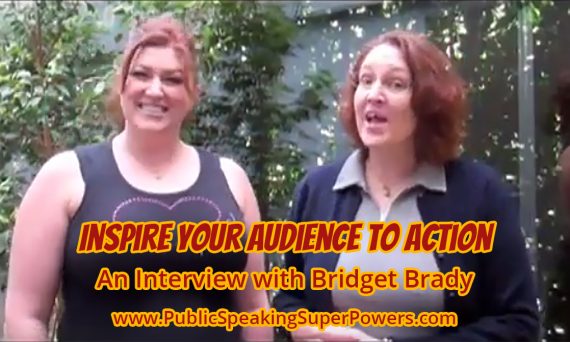 Inspire your audience to action - an interview with Bridget Brady