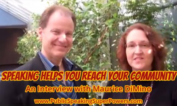 Speaking helps you reach your community An Interview with Maurice DiMino