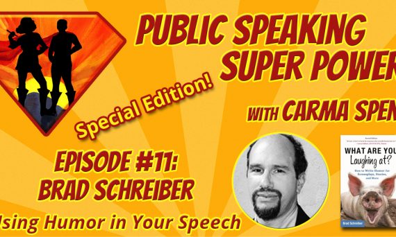 Episode 11 Brad Schreiber How To Use Humor in Your Speech