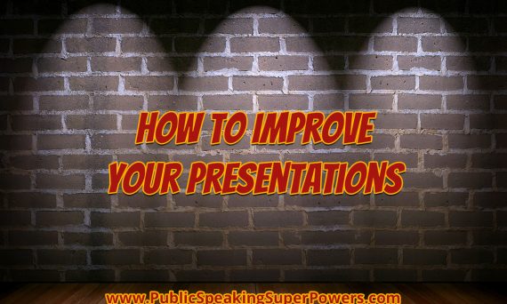 How to Improve Your Presentations