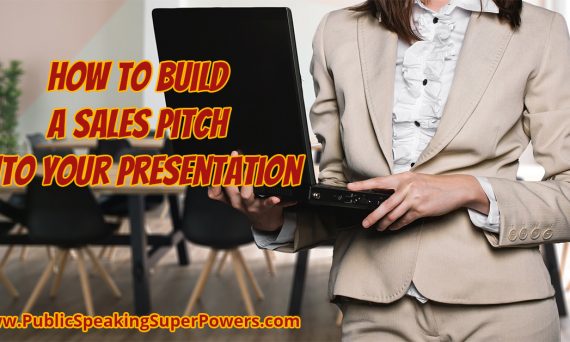 How to Build a Sales Pitch into Your Presentation