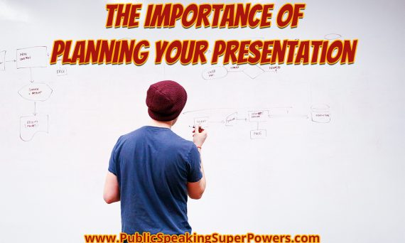 The Importance of Planning Your Presentation