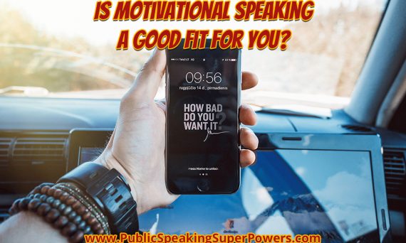 Is Motivational Speaking a Good Fit For You?