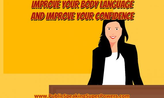 Improve Your Body Language and Improve Your Confidence