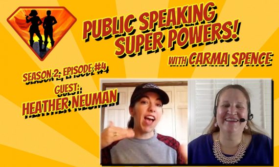 Heather Neuman on the Public Speaking Super Powers Podcast