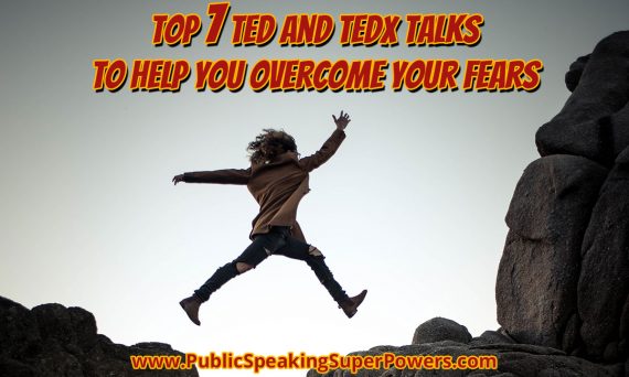 Top 7 TED and TEDx Talks to Help You Overcome Your Fears