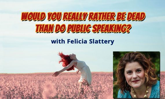 Would you really rather be dead than do public speaking?