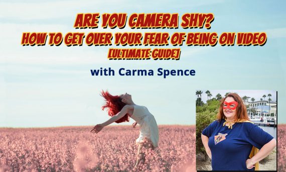 Are You Camera Shy? How To Get Over Your Fear of Being on Video