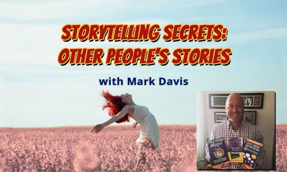 Storytelling Secrets: Other People's Stories