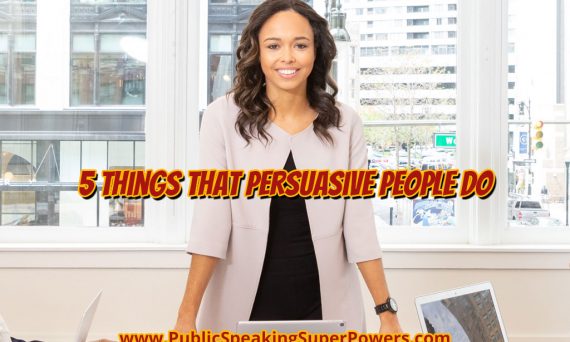 5 Things That Persuasive People Do