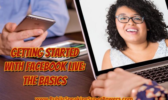 Getting Started with Facebook Live: The Basics