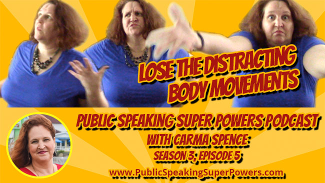 Podcast | Lose Distracting Body Movements