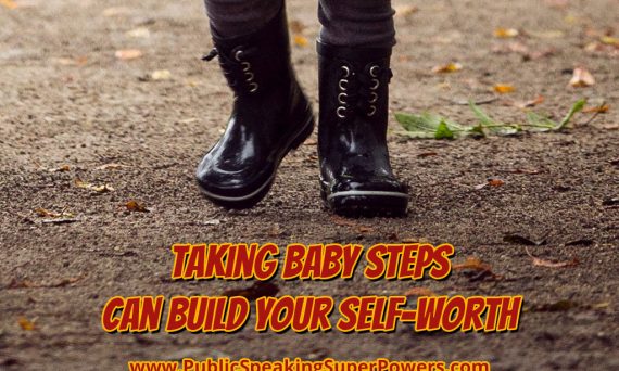 Taking Baby Steps Can Build Your Self-Worth