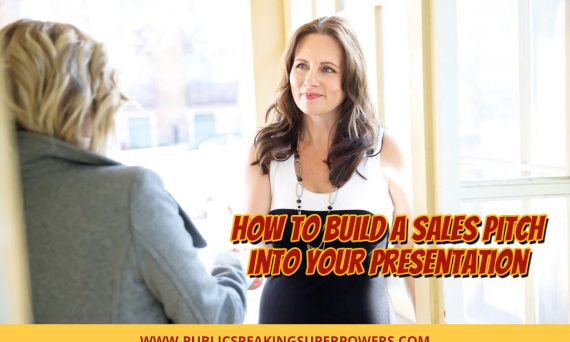 How to Build a Sales Pitch into Your Presentation