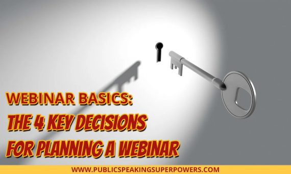 Webinar Basics: The 4 Key Decisions for Planning a Webinar