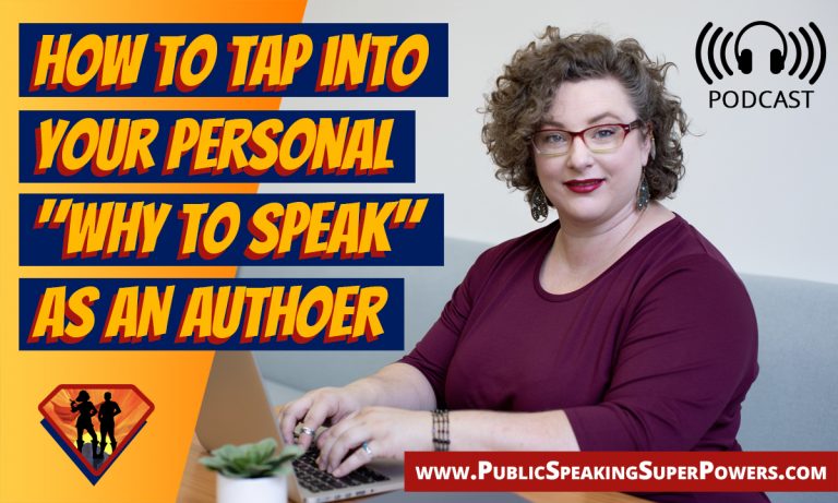 How to Tap into Your Personal “Why to Speak” as an Author [PODCAST ...