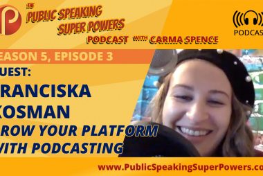 Franciska Kosman: Grow Your Platform with Podcasting [Podcast]